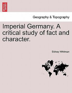 portada imperial germany. a critical study of fact and character.