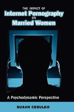 portada the impact of internet pornography on married women: a psychodynamic perspective (en Inglés)