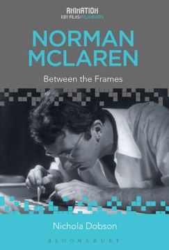 portada Norman McLaren: Between the Frames (en Inglés)