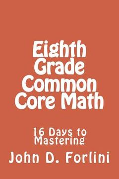 portada Eighth Grade Common Core Math: 16 Days to Mastering (en Inglés)