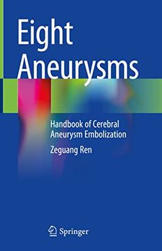 portada Eight Aneurysms: Handbook of Cerebral Aneurysm Embolization (en Inglés)
