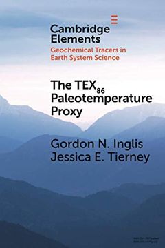 portada The Tex86 Paleotemperature Proxy (Elements in Geochemical Tracers in Earth System Science) (en Inglés)