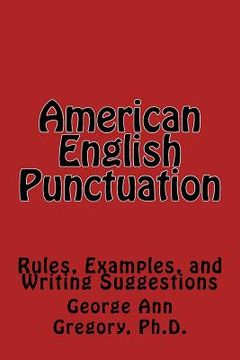 portada American English Punctuation: Rules, Examples, and Writing Suggestions (en Inglés)