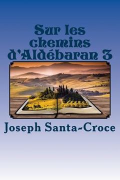 portada Sur les chemins d'Aldebaran 3 (in French)