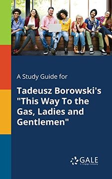 portada A Study Guide for Tadeusz Borowski's "This Way To the Gas, Ladies and Gentlemen"