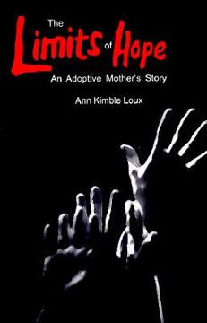 portada The Limits of Hope: An Adoptive Mother's Story (en Inglés)