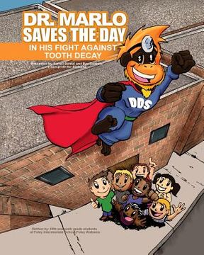 portada Dr. Marlo Saves the Day, in the Fight against Tooth Decay! (en Inglés)