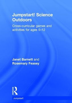 portada Jumpstart! Science Outdoors: Cross-Curricular Games and Activities for Ages 5-12 (en Inglés)