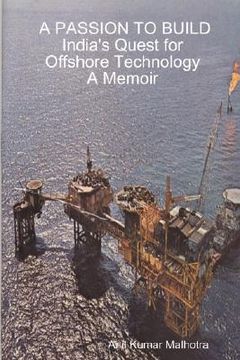 portada a passion to build india's quest for offshore technology a memoir (en Inglés)