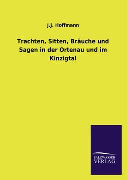 portada Trachten, Sitten, Brauche Und Sagen in Der Ortenau Und Im Kinzigtal (German Edition)