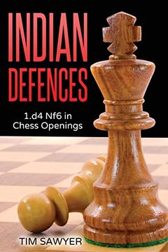 portada Indian Defences: 1. D4 nf6 in Chess Openings (en Inglés)