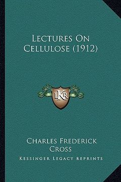 portada lectures on cellulose (1912) (en Inglés)