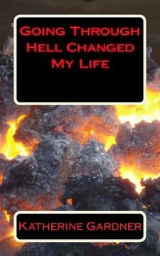 portada Going Through Hell Changed My Life (en Inglés)