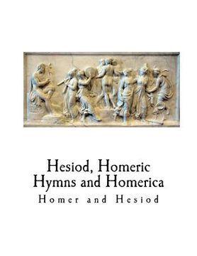 portada Hesiod, Homeric Hymns and Homerica: Homer (in English)