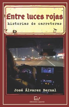 portada Entre luces rojas: historias de carreteras (in Spanish)