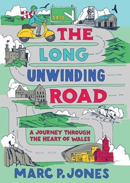 portada The Long Unwinding Road: A Journey Through the Heart of Wales (en Inglés)