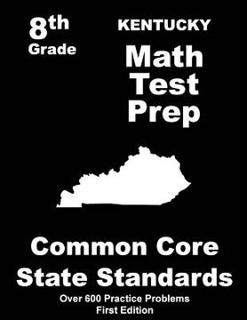 portada Kentucky 8th Grade Math Test Prep: Common Core Learning Standards (en Inglés)