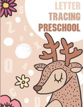 portada Letter Tracing Preschool: Letter Books for Preschool: Preschool Activity Book: Preschool LetterTracing: Preschool Handwriting Workbook (Activity (in English)