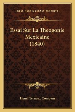 portada Essai Sur La Theogonie Mexicaine (1840) (in French)