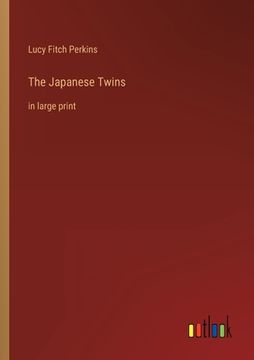 portada The Japanese Twins: in large print (en Inglés)