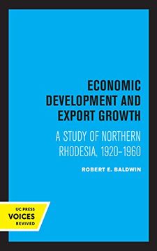 portada Economic Development and Export Growth: A Study of Northern Rhodesia, 1920-1960 (Ucla Publications of the Bureau of Business and Economic Research)
