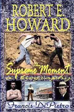 portada robert e. howard, the supreme moment: a biography (in English)