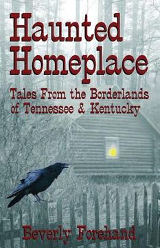 portada Haunted Homeplace - Tales from the Borderlands of Tennessee & Kentucky 