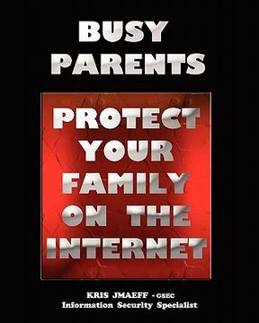 portada busy parents: protect your family on the internet
