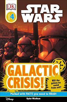 portada Dk Readers l4: Star Wars: Galactic Crisis! Will the Galaxy be Saved From Evil? (Star Wars: Dk Readers, Level 4) (en Inglés)
