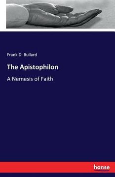 portada The Apistophilon: A Nemesis of Faith (en Inglés)