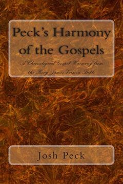 portada Peck's Harmony of the Gospels: A Chronological Gospel Harmony From the King James Version Bible (en Inglés)
