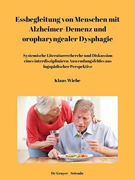 portada Essbegleitung von Menschen mit Alzheimer-Demenz und Oropharyngealer Dysphagie - ein Systematisches Review 