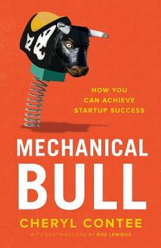 portada Mechanical Bull: How You Can Achieve Startup Success (en Inglés)