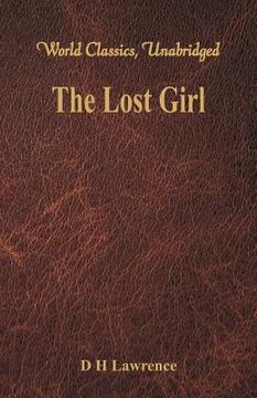 portada The Lost Girl (World Classics, Unabridged) (en Inglés)