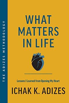 portada What Matters in Life: Lessons I Learned from Opening My Heart (en Inglés)