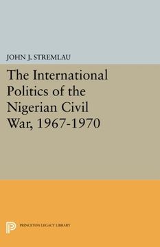 portada The International Politics of the Nigerian Civil War, 1967-1970 (in English)
