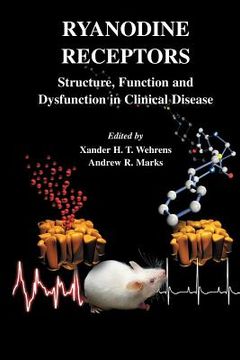 portada Ryanodine Receptors: Structure, Function and Dysfunction in Clinical Disease (en Inglés)