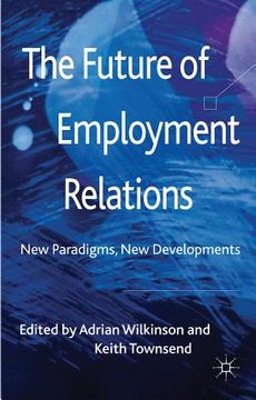 portada The Future of Employment Relations (en Inglés)