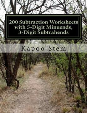 portada 200 Subtraction Worksheets with 5-Digit Minuends, 3-Digit Subtrahends: Math Practice Workbook (en Inglés)