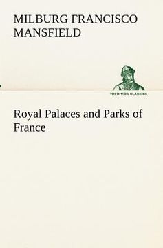 portada royal palaces and parks of france (en Inglés)