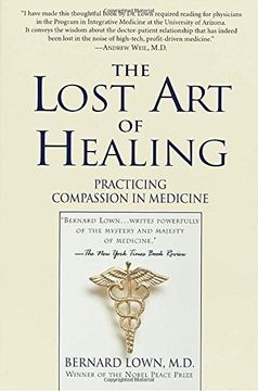 portada The Lost art of Healing: Practicing Compassion in Medicine 
