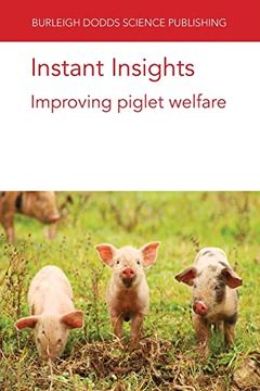 portada Instant Insights: Improving Piglet Welfare (18) (Burleigh Dodds Science: Instant Insights) (en Inglés)
