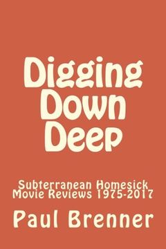 portada Digging Down Deep: Subterranean Homesick Movie Reviews 1975-2017