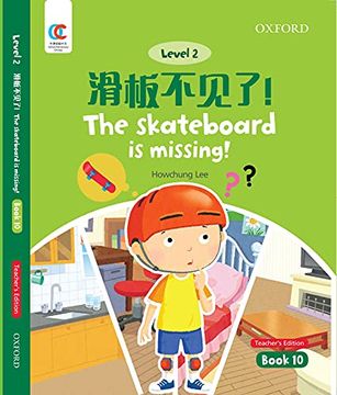 portada Oec Level 2 Student's Book 10, Teacher's Edition: The Skateboard is Missing! (Oxford Elementary Chinese, Level 2, 10) (en Inglés)