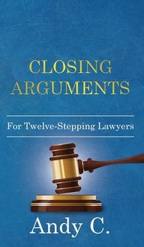portada Closing Arguments: For Twelve-Stepping Lawyers (en Inglés)