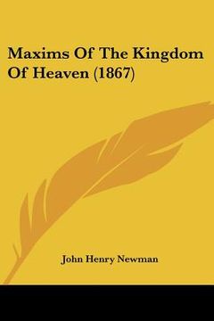 portada maxims of the kingdom of heaven (1867) (en Inglés)
