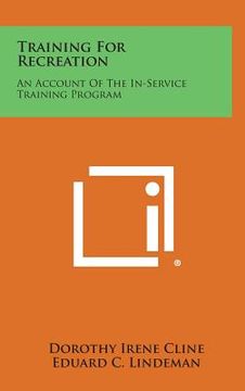portada Training for Recreation: An Account of the In-Service Training Program
