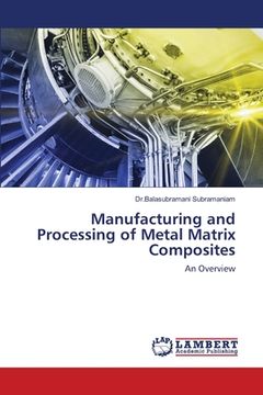 portada Manufacturing and Processing of Metal Matrix Composites (en Inglés)