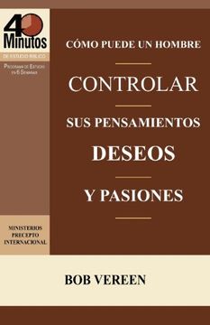 portada Cómo Puede un Hombre Controlar sus Pensamientos, Deseos y Pasiones