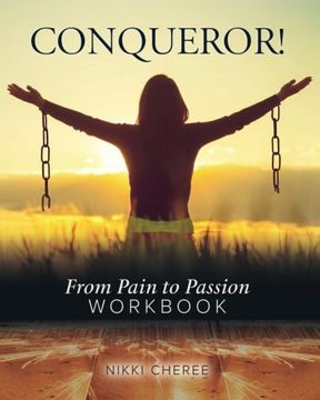 portada Conqueror: From Pain to Passion Workbook (en Inglés)